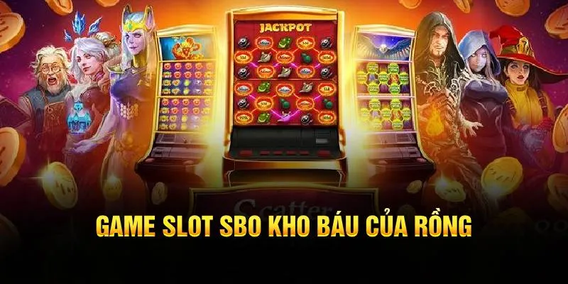 Game slot SBO kho báu của rồng